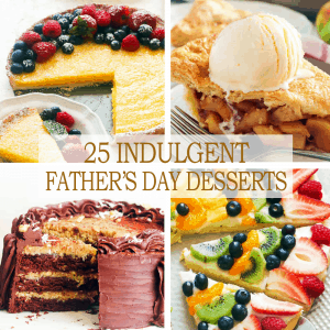 25 Indulgent Father's Day Desserts